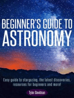 Beginner’s Guide to Astronomy: Easy guide to stargazing, the latest discoveries, resources for beginners, and more!: Astronomy for Beginners, #1