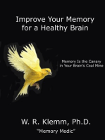 Improve Your Memory for a Healthy Brain. Memory Is the Canary in Your Brain's Coal Mine
