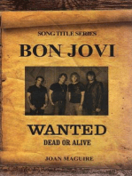 Bon Jovi- Wanted Dead Or Alive: Song Title Series, #1