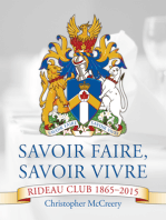 Savoir Faire, Savoir Vivre: The Rideau Club 1865–2015