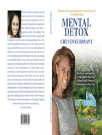 Mental Detox: The Power and Guidance to Implement Peace, Joy, Balance and Financial Abund