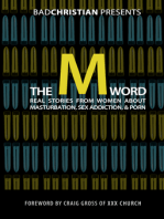The M Word: Real Stories from Women about Masturbation, Sex Addiction, & Porn