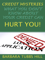Credit Mysteries, What You Don't Know About Your Credit Can Hurt You