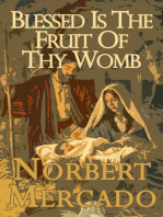 Blessed Is The Fruit Of Thy Womb