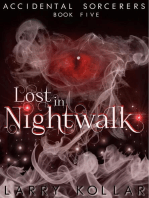 Lost in Nightwalk: Accidental Sorcerers, #5