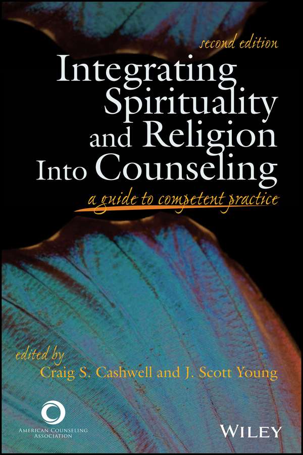 Integrating Spirituality and Religion Into Counseling by Craig S. Young ...