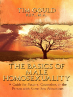 The Basics of Male Homosexuality (A Guide for Pastors, Counselors or the Person with Same-Sex Attractions)