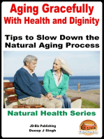 Aging Gracefully With Health and Dignity