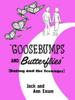 Goosebumps and Butterflies, Dating and the Teenager