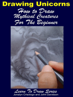 Drawing Unicorns: How to Draw Mythical Creatures for the Beginner