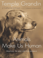 Animals Make Us Human: Creating the Best Life for Animals