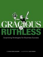 Gracious & Ruthless: Surprising Strategies for Business Success