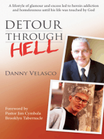 Detour Through Hell: A Lifestyle of Glamour and Excess Led to Heroin Addiction and Homelessness