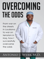Overcoming the Odds: From War on the Streets in Louisiana to War on Terrorism in Iraq, How I Successfully Overcame the Odds
