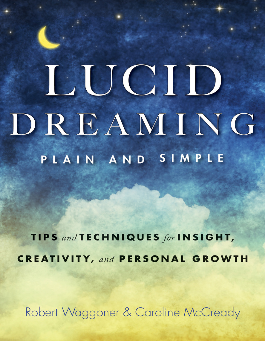 Read Lucid Dreaming, Plain and Simple Online by Robert Waggoner and