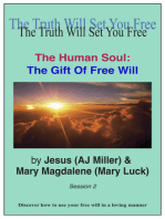 The Human Soul: The Gift of Free Will Session 2
