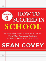 Decision #1: How to Succeed in School: Previously published as part of "The 6 Most Important Decisions You'll Ever Make"