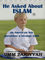 He Asked About Islam