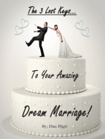The 3 Lost Keys... To Your Amazing Dream Marriage!