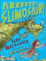 Arrrrgh! Slimosaur!