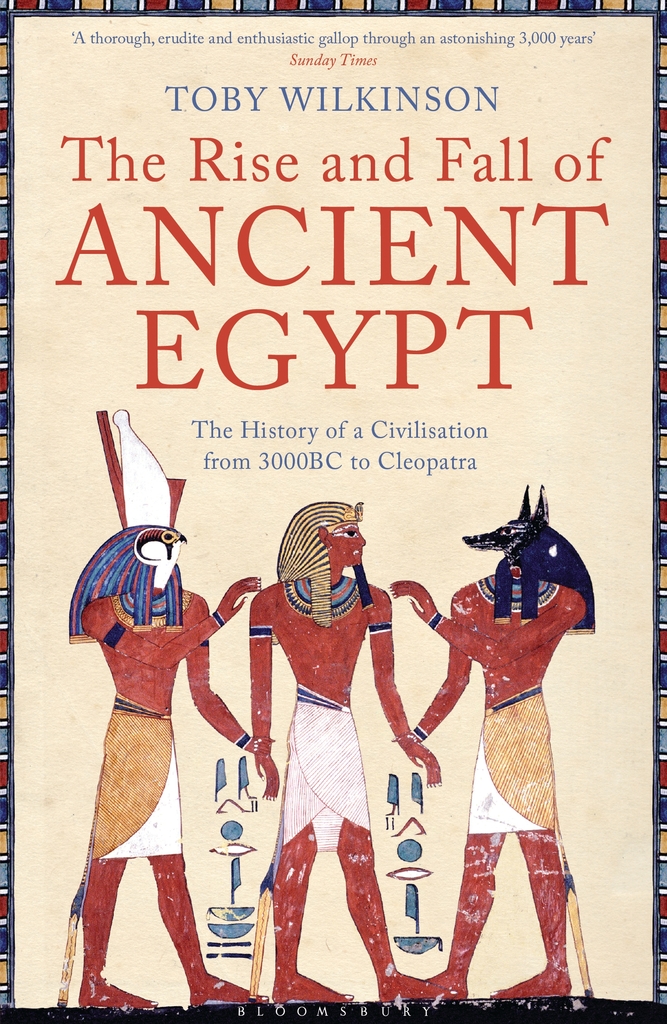 The Rise and Fall of Ancient Egypt by Toby Wilkinson Read Online