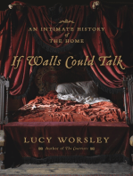 If Walls Could Talk: An Intimate History of the Home