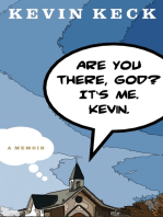 Are You There, God? It's Me. Kevin.