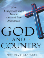 God and Country: How Evangelicals Have Become America's New Mainstream