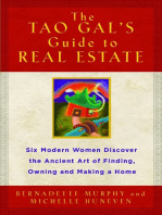 The Tao Gals' Guide to Real Estate: Six Modern Women Discover the Ancient Art of Finding, Owning, and Making a Home