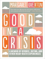 Good in a Crisis: A Memoir of Divorce, Dating, and Other Near-Death Experiences