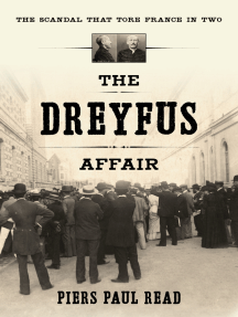 The Dreyfus Affair: The Scandal That Tore France in Two