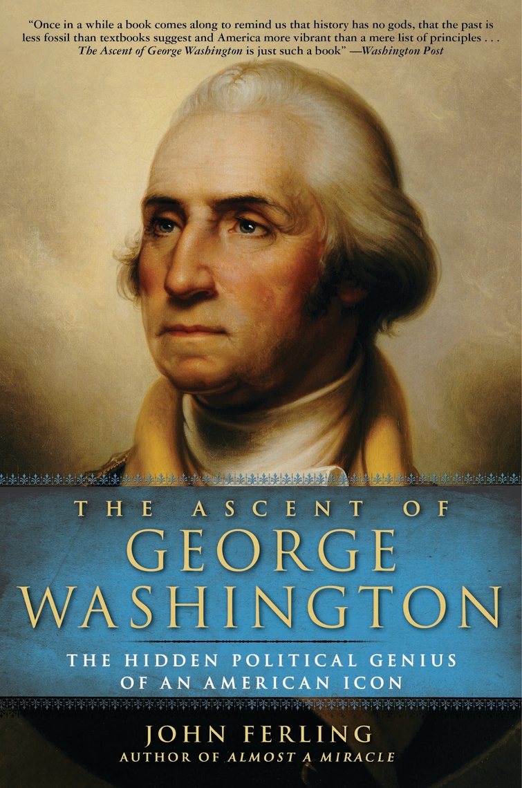 The Ascent of Washington by John Ferling Book Read Online