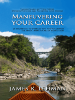 Maneuvering Your Career: 20 Strategies to Prepare You for Voluntary (or Involuntary) Career Transition