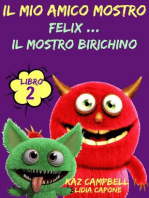 Il Mio Amico Mostro - Libro 2 - Felix ... Il Mostro Birichino