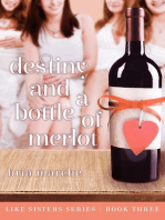 Destiny and a Bottle of Merlot: Like Sisters, #3