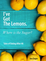 I've Got the Lemons. Where is the Sugar?