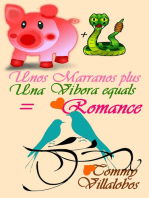 Unos Marranos + Una Víbora = Romance