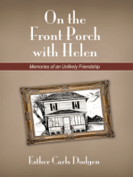 On the Front Porche with Helen: Memories of an Unlikely Friendship