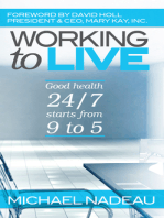 Working to Live: Good Health 24/7 Starts From 9 to 5