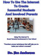 How To Use The Internet To Create Successful Students And Involved Parents: Using The Internet To Boost Parental Involvement In Your School