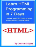 Learn HTML Programming in 7 Days: Ultimate Beginners Guide to Build and Design Your Own Website
