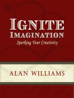Ignite Imagination: Sparking Your Creativity