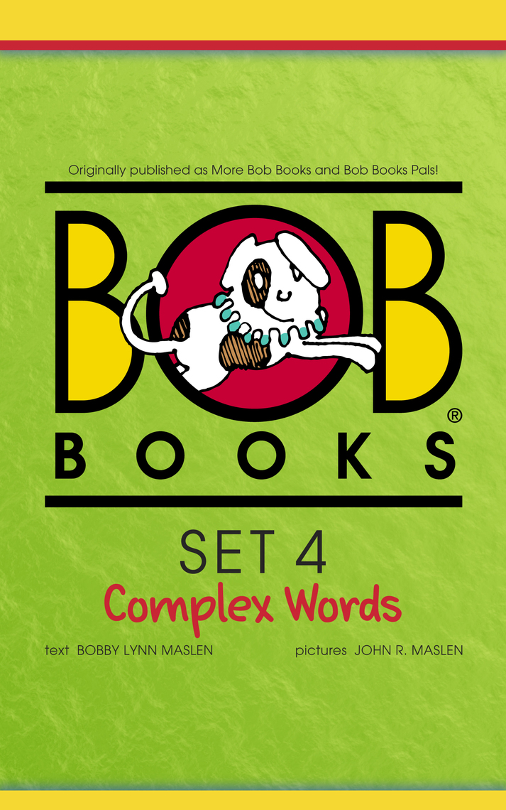 Bob Books Set 4: Complex Words by Bobby Lynn Maslen - Book ...