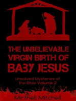 The Unbelievable Virgin Birth of Baby Jesus
