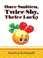 Once smitten, twice shy, thrice lucky