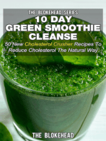 10 Day Green Smoothie Cleanse: 50 New Cholesterol Crusher Recipes To Reduce Cholesterol The Natural Way