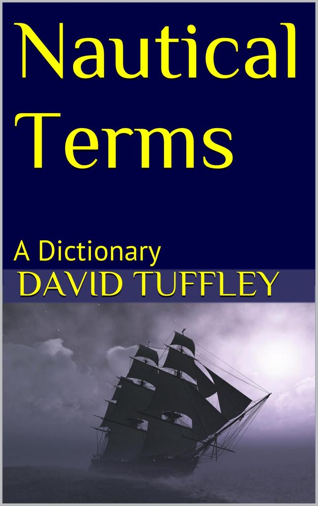 Nautical Terms A Dictionary by David Tuffley Book Read Online