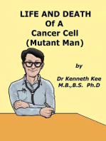 Life And Death Of A Cancer Cell (Mutant Man)