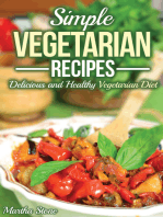 Simple Vegetarian Recipes: Delicious and Healthy Vegetarian Diet