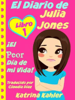 El Diario de Julia Jones - Libro 1: ¡El Peor Día de mi Vida!